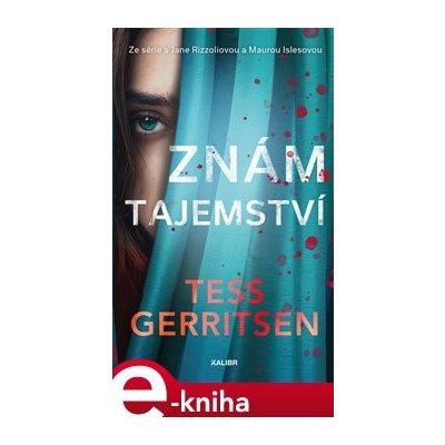 Znám tajemství - Tess Gerritsenová – Hledejceny.cz