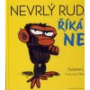 Kniha Nevrlý Ruda říká NE! - Suzanne Lang