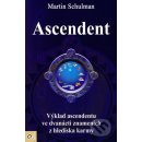 Kniha Ascendent Karmická brána duše Martin Schulman