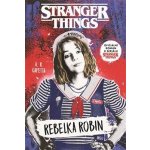 Stranger Things - Rebelka Robin - A. R. Capetta – Hledejceny.cz