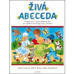 Živá abeceda - Učebnice pro 1.ročník ZŠ pro vzdělávací obor Český jazyk a literatura - Alena Ladová – Hledejceny.cz