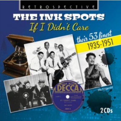 If I Didn't Care - Their 53 Finest The Ink Spots CD – Zbozi.Blesk.cz
