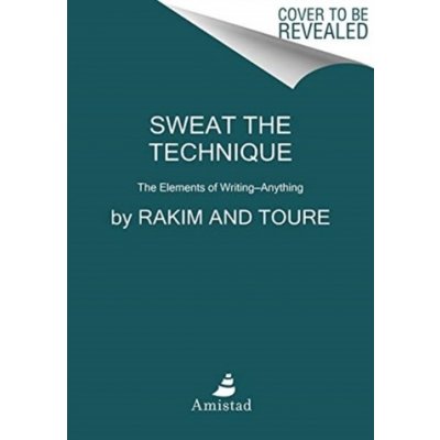 Sweat the Technique - Rakim