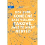 Kdy bude konečně zase všechno takové, jaké to nikdy nebylo - Joachim Meyerhoff – Hledejceny.cz