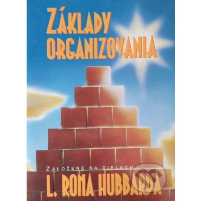 Základy organizovania - Lafayette Ronald Hubbard
