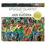 Jan Kučera - Epoque quartet - Cd – Hledejceny.cz