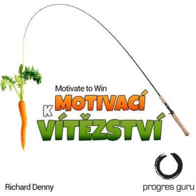 Motivací k vítězství - Richard Denny – Zbozi.Blesk.cz