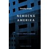 Nemocná Amerika - O zdraví a svobodě - Snyder Timothy