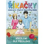 Martincová Jana: Říkačky pro chytré hlavičky Kniha – Zboží Dáma