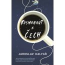 Kosmonaut z Čech - Jaroslav Kalfař