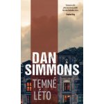 Temné léto - Dan Simmons – Zboží Mobilmania