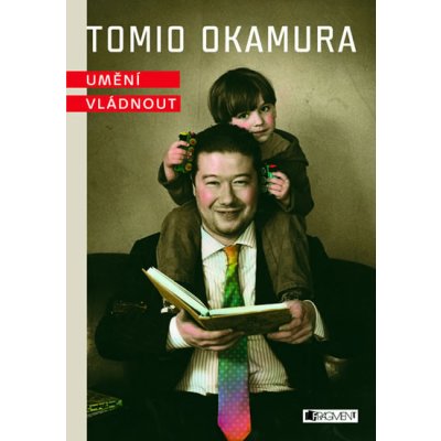 Tomio Okamura Umění vládnout – Hledejceny.cz