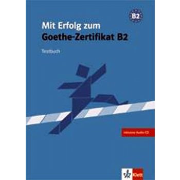 Mit Erfolg zum Goethe-Zertifikat B2 - kniha testů vč. audio-CD k německému certifikátu B2