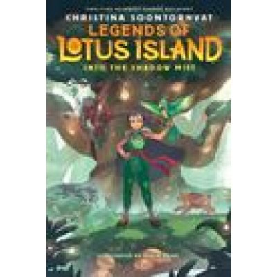 Into the Shadow Mist Legends of Lotus Island #2 Soontornvat Christina – Zboží Dáma