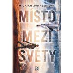 Místo mezi světy - Micaiah Johnsonová – Zboží Mobilmania