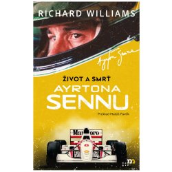 Život a smrť Ayrtona Sennu - Richard Williams