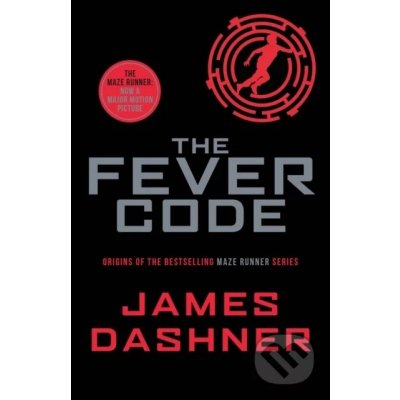 The Fever Code (Maze Runner, Book Five; Prequel) by James Dashner,  Hardcover