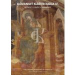 Slovanský klášter Karla IV. - Zbožnost, umění, vzdělanost – Benešovská Klára, Čermák Václav, Kubínová Kateřina, Matoušek Lukáš, Slavický Tomáš – Hledejceny.cz