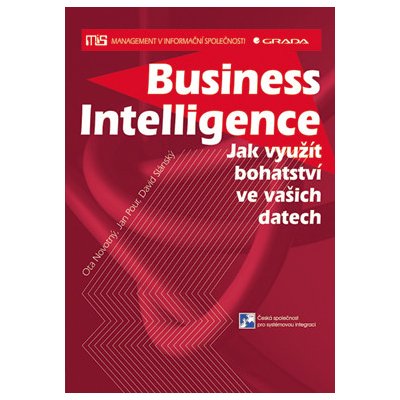 Business Intelligence - Slánský David, Pour Jan, Novotný Ota