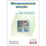 Mikroprocesorová technika - Bohumil Brtník, David Matoušek – Hledejceny.cz