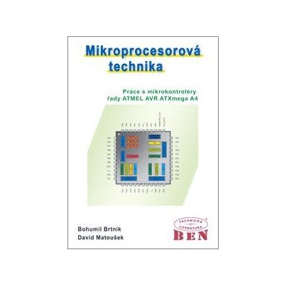 Mikroprocesorová technika - Bohumil Brtník, David Matoušek – Zboží Mobilmania