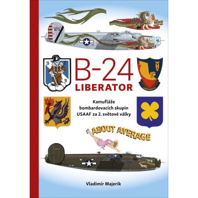 B-24 Liberator - Vladimír Majerik – Zbozi.Blesk.cz