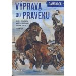 Výprava do pravěku - Libor Kvapil – Sleviste.cz