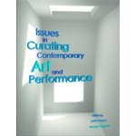 Issues in Curating Contemporary Art and Performanc – Hledejceny.cz
