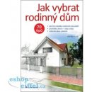 Jak vybrat rodinný dům - Martin Perlík