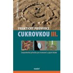 Euromedia new Praktický průvodce cukrovkou III. - Psottová Jana – Hledejceny.cz