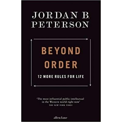 Beyond Order : 12 More Rules for Life - Peterson Jordan B. – Zbozi.Blesk.cz
