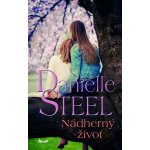 Nádherný život - Danielle Steel – Hledejceny.cz