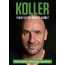 Koller: Byl to víc než sen - Životní zpověď nejlepšího střelce fotbalové reprezentace - Jan Koller