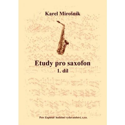 Etudy pro saxofon 1. díl od Mirošník Karel – Zbozi.Blesk.cz