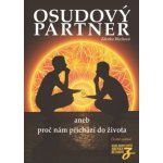 Zdeňka Blechová Osudový partner: aneb proč nám přichází do života – Hledejceny.cz