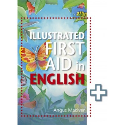 Illustrated First Aid InEnglish - Maciver, Angus – Sleviste.cz