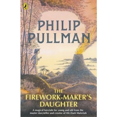 The Firework-Maker's Daughter - Philip Pullman