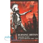 Burning Britain Historie punku ve Velké Británii 1980-1984 Glasper Ian – Hledejceny.cz