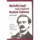 Národní soud nad zrádcem Karlem Sabinou - Petr Kovařík