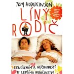 Líný rodič – Hodgkinson Tom – Hledejceny.cz