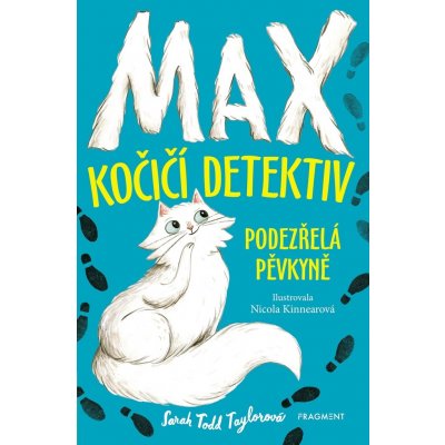 Max – kočičí detektiv: Podezřelá pěvkyně - Sarah Todd Taylor, Nicola Kinnear ilustrátor