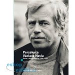 Perzekuce Václava Havla. Dopisy a dokumenty z let 1968-1989 - Václav Havel - Knihovna Václava Havla, o.p.s. – Hledejceny.cz