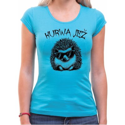 Fajntričko Vtipné Tričko KURWA JEŽ tyrkysová modrá – Zbozi.Blesk.cz