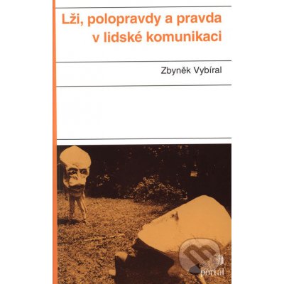 Lži, polopravdy a pravda v lidské komunikaci – Hledejceny.cz