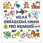 Velká obrázková kniha pro nejmenší – Zbozi.Blesk.cz