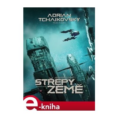 Střepy Země - Adrian Tchaikovsky – Hledejceny.cz