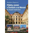 Příběhy zámků v Čechách a na Moravě II - Po stopách modré krve