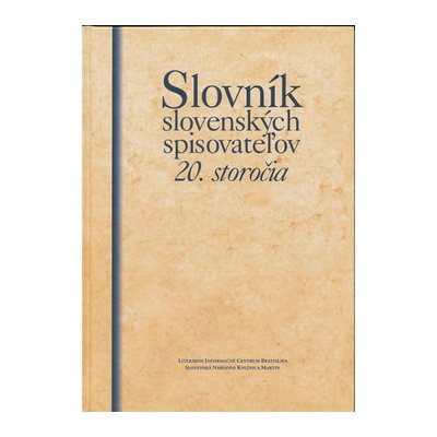 Slovník slovenských spisovateľov 20. storočia - Kolektív autorov