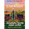 Kniha Jeremyho farma nejen zvířat - Než se vrátí krávy, 1. vydání - Jeremy Clarkson