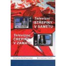 Televizní střepiny v sametu Televizné črepiny v zamate - Štefan Nižňanský, Miroslav Fořt